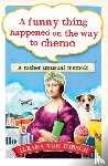 Hirsch, Ileana Von - A Funny Thing Happened on the Way to Chemo