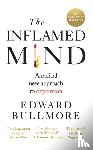 Bullmore, Edward - The Inflamed Mind