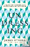 O'Neill, James - Undressing