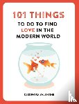 Valentine, Cleopatra - 101 Things to do to Find Love in the Modern World