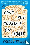 Taylor, Freddy - Don't Put Yourself on Toast
