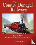Patterson, E. M., Flanders, Steve, Begley, Joe - The County Donegal Railways