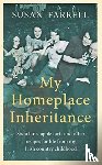 Farrell, Susan - My Homeplace Inheritance