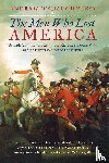 O'Shaughnessy, Andrew - The Men Who Lost America