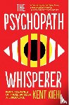 Kiehl, Kent - The Psychopath Whisperer