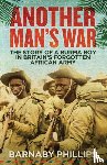Phillips, Barnaby - Another Man's War
