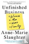 Slaughter, Anne-Marie - Unfinished Business