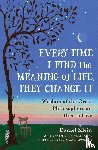 Klein, Daniel - Every Time I Find the Meaning of Life, They Change It