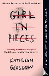 Glasgow, Kathleen - Girl in Pieces