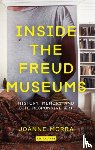 Morra, Joanne - Inside the Freud Museums