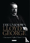 Crosby, Travis L. - The Unknown Lloyd George