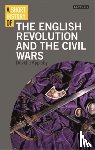 Appleby, Prof David J. - A Short History of the English Revolution and the Civil Wars