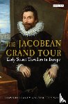 Chaney, Edward, Wilks, Timothy - The Jacobean Grand Tour