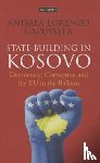 Andrea Lorenzo Capussela - State-Building in Kosovo