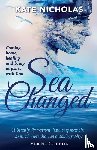 Nicholas, Kate - Sea Changed: Coming Home, Healing and Being at Peace with God