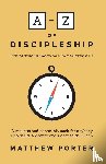 Porter, Matthew - A-Z of Discipleship