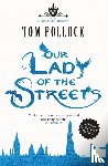 Pollock, Tom - Our Lady of the Streets
