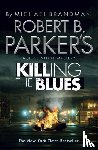 Brandman, Michael, Parker, Robert B., B. Parker, Robert - Robert B. Parker's Killing the Blues
