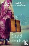 Parajuly, Prajwal - Land Where I Flee