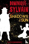 Sylvain, Dominique - Shadows and Sun - A Lola and Ingrid Investigation