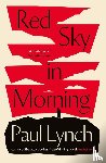 Lynch, Paul - Red Sky in Morning