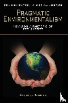 Ralston, Shane J. - Pragmatic Environmentalism