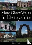Wadd, Barbara - More Ghost Walks in Derbyshire