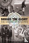 Harding, John - Behind the Glory: 100 Years of the PFA