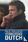 Holland, Paul - Paul Holland: Talking Double Dutch