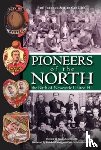 Joannou, Paul, Candlish, Alan - Pioneers of the North - The Birth of Newcastle United FC