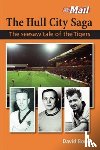Bond, David - The Hull City Saga