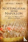 Kirkby, Michael - Nottingham versus Napoleon