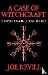 Joe Revill - A Case of Witchcraft - a Novel of Sherlock Holmes