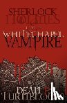 Dean P. Turnbloom - Sherlock Holmes and the Whitechapel Vampire