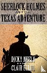 Neely, Dicky - Sherlock Holmes and The Texas Adventure