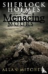 Mitchell, Allan - Sherlock Holmes and the Menacing Moors