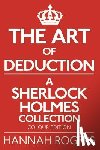 Rogers, Hannah - The Art of Deduction - A Sherlock Holmes Collection - Colour Edition