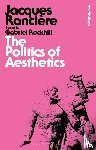 Ranciere, Jacques (University of Paris VIII, France) - The Politics of Aesthetics