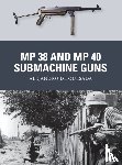 de Quesada, Alejandro - MP 38 and MP 40 Submachine Guns