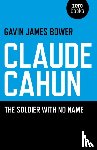 Bower, Gavin James - Claude Cahun – The Soldier with No Name