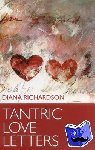 Richardson, Diana - Tantric Love Letters - On Sex & Affairs of the Heart