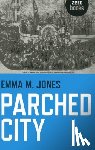 Jones, Emma - Parched City