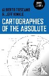Toscano, Alberto, Kinkle, Jeffrey - Cartographies of the Absolute