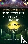LISW, Carmen Turner-Schott - Mysteries of the Twelfth Astrological House, The: Fallen Angels