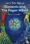 Ceanadach, Siusaidh - Let`s Talk About Elements and The Pagan Wheel