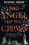 Addison, Katherine - The Angel of the Crows