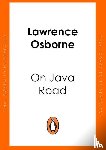 Osborne, Lawrence - On Java Road