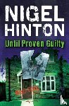 Hinton, Nigel - Until Proven Guilty
