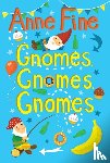 Fine, Anne - Gnomes, Gnomes, Gnomes