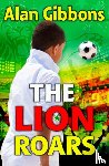 Gibbons, Alan - The Lion Roars